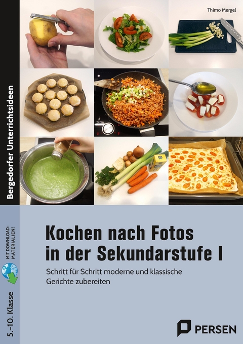 Kochen nach Fotos in der Sekundarstufe I - Thimo Mergel