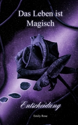 Das Leben ist magisch - Emily Rose