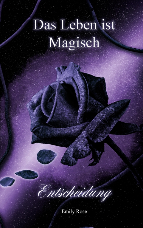 Das Leben ist magisch - Emily Rose