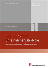 Pr&uuml;fungsorientierte Aufgabensammlung "Unternehmensstrategie" - Dr. Heinz Stark, Kurt Nagel