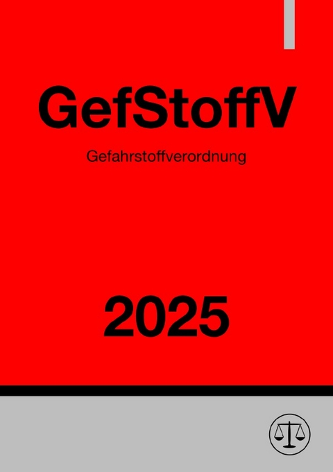Gefahrstoffverordnung - GefStoffV 2025 - Ronny Studier