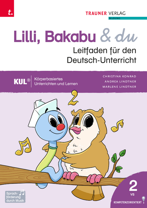 Lilli, Bakabu & du, Leitfaden f&uuml;r den Deutsch-Unterricht 2 VS - Christina Konrad, Andrea Lindtner, Marlene Lindtner