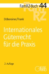 Internationales G&uuml;terrecht f&uuml;r die Praxis - Christoph D&ouml;bereiner, Susanne Frank