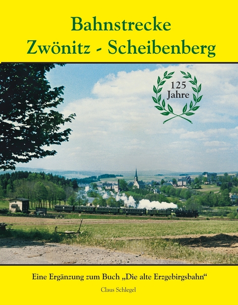Bahnstrecke Zw&ouml;nitz - Scheibenberg - Claus Schlegel