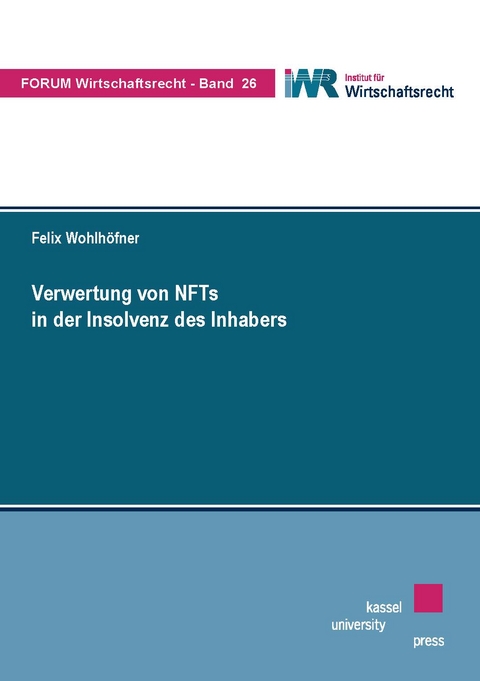 Verwertung von NFTs in der Insolvenz des Inhabers - Felix Wohlhöfner