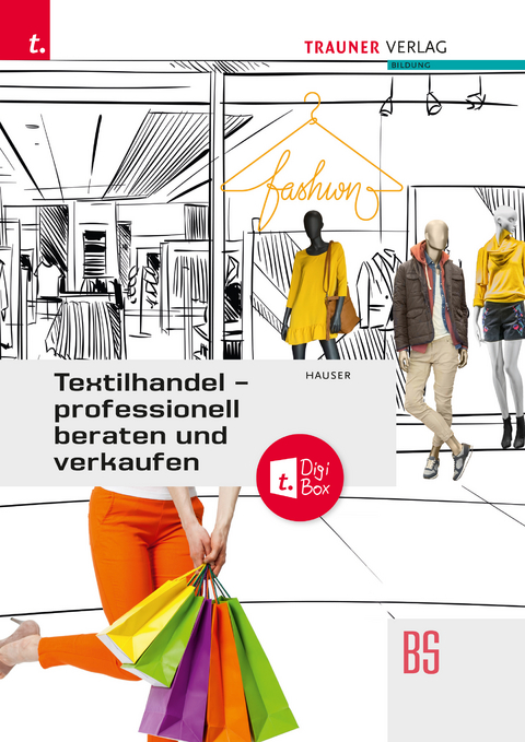 Textilhandel – professionell beraten und verkaufen + TRAUNER-DigiBox - Barbara Hauser
