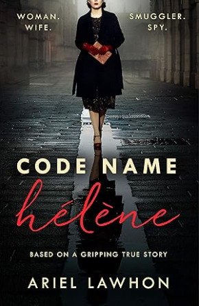 Codename H&eacute;l&egrave;ne - Ariel Lawhon