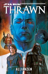 Star Wars Comics: Thrawn - Allianzen - Timothy Zahn, Jody Houser, Andrea Di Vito, Pat Olliffe