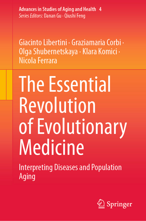 The Essential Revolution of Evolutionary Medicine - Giacinto Libertini, Graziamaria Corbi, Olga Shubernetskaya, Klara Komici, Nicola Ferrara