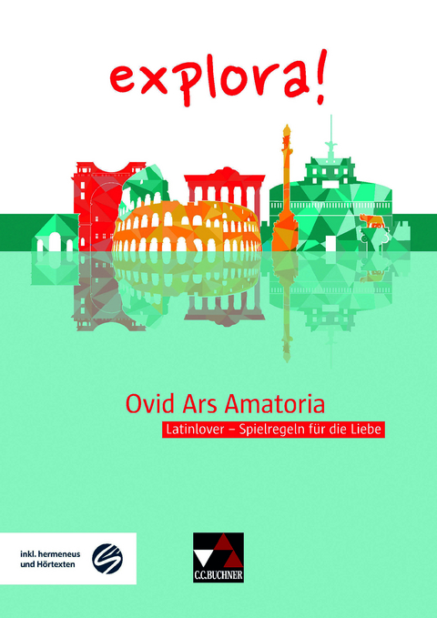 explora! / Ovid, Ars Amatoria - Roswitha Czimmek, Marina Keip, Antje Sucharski