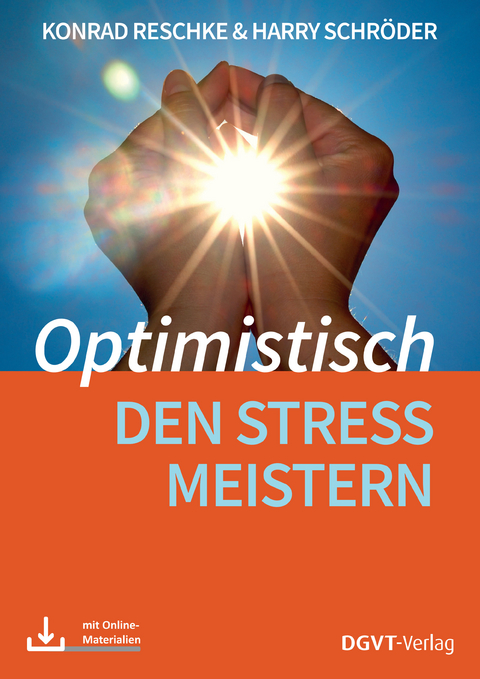 Optimistisch den Stress meistern - Konrad Reschke, Harry Schröder