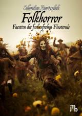 Folkhorror - Sebastian Dr. Bartoschek