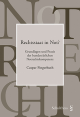 Rechtsstaat in Not? - Caspar Fingerhuth