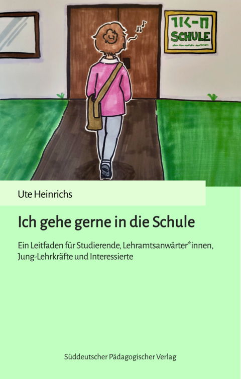 Ich gehe gerne in die Schule - Ute Heinrichs