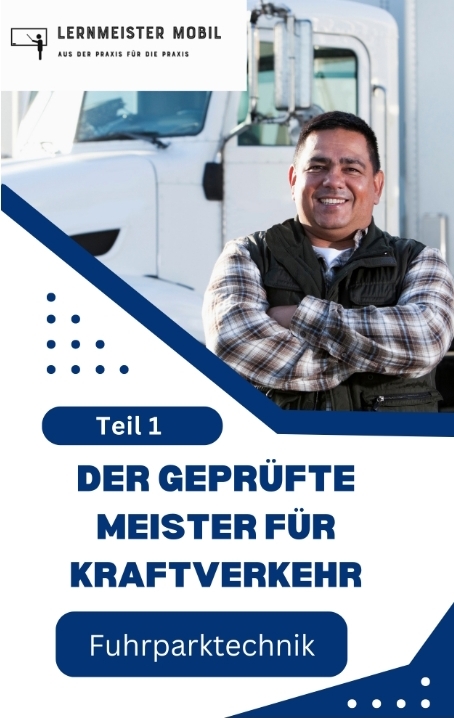 Der gepr&uuml;fte Meister f&uuml;r Kraftverkehr