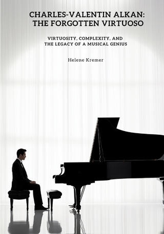 Charles-Valentin Alkan: The Forgotten Virtuoso