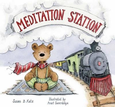 Meditation Station - Susan B. Katz, Anait Semirdzhyan