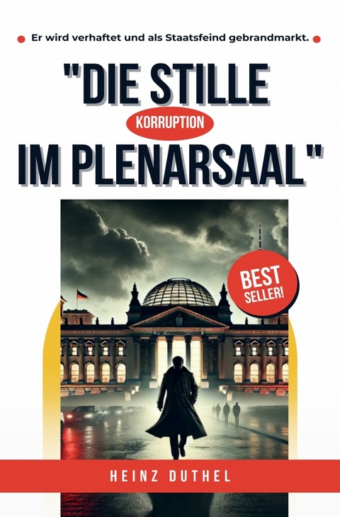 Die Stille im Plenarsaal - Heinz Duthel