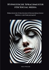 Hypnotische Sprachmuster f&uuml;r Social Media - Nico Weller