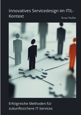 Innovatives Servicedesign im ITIL-Kontext - Jonas Fischer