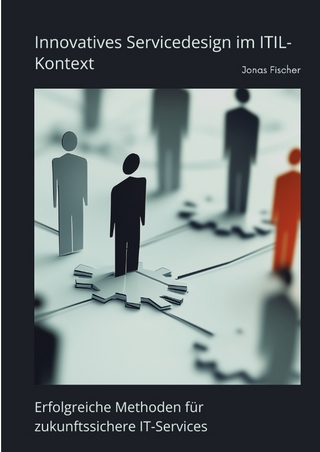 Innovatives Servicedesign im ITIL-Kontext