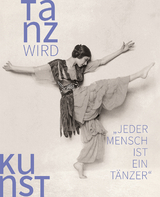 Tanz wird Kunst - 