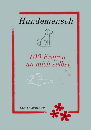 Hundemensch - 100 Fragen an mich selbst