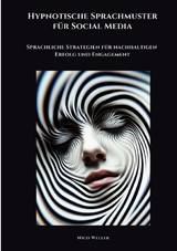 Hypnotische Sprachmuster f&uuml;r Social Media - Nico Weller