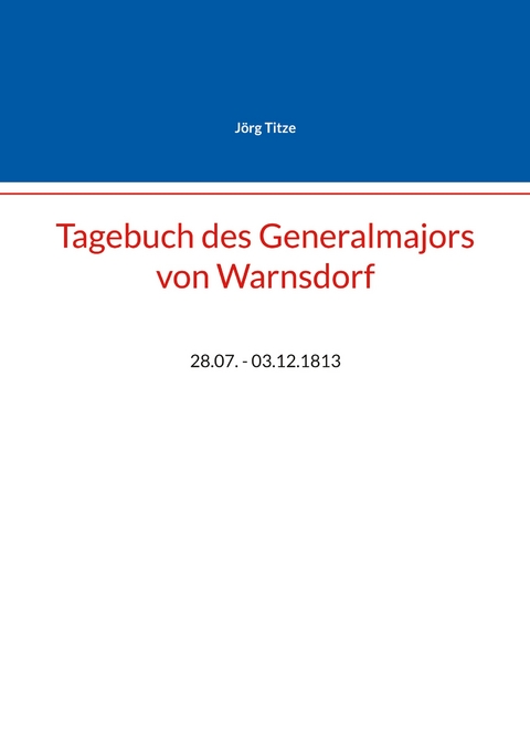 Tagebuch des Generalmajors von Warnsdorf - 