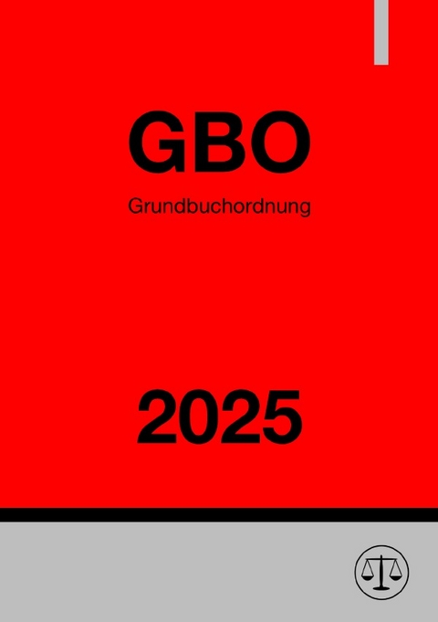 Grundbuchordnung - GBO 2025 - Ronny Studier