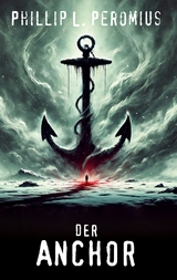 Der Anchor - Phillip L. Peromius