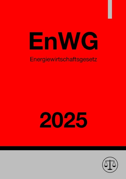 Energiewirtschaftsgesetz - EnWG 2025 - Ronny Studier