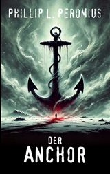 Der Anchor - Phillip L. Peromius