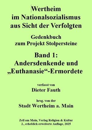 Wertheim im Nationalsozialismus aus Sicht der Verfolgten.