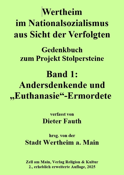 Wertheim im Nationalsozialismus aus Sicht der Verfolgten. - Dieter Fauth