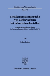 Schadensersatzanspr&uuml;che von Mitbewerbern bei Submissionskartellen - Lukas Lettau
