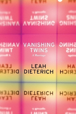 Vanishing Twins - Leah Dieterich