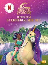 Unicorn Academy – Unter dem Sternenglanz-See - 