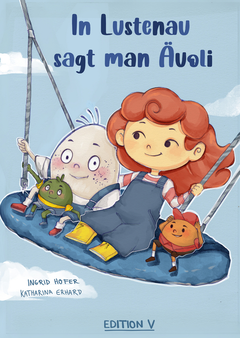 In Lustenau sagt man &Auml;uoli - Ingrid Hofer