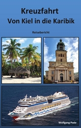 Von Kiel in die Karibik - Wolfgang Pade