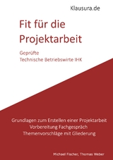 Fit f&uuml;r die Projektarbeit - Michael Fischer, Thomas Weber