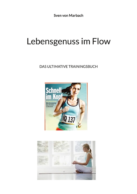 Lebensgenuss im Flow - Sven von Marbach