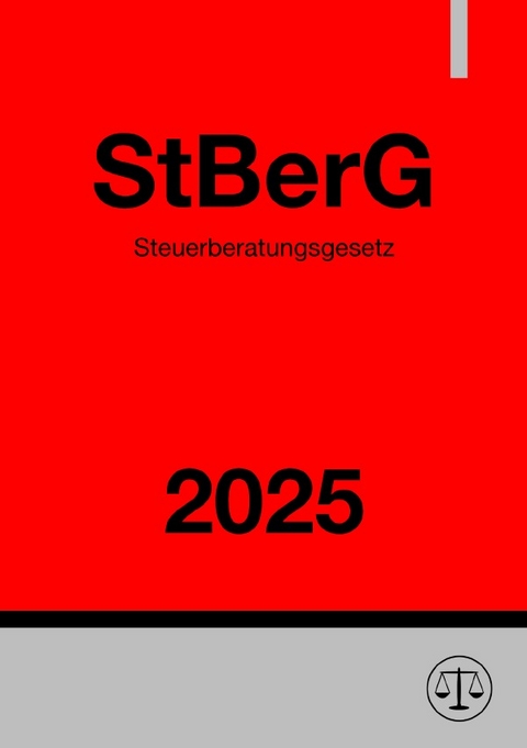 Steuerberatungsgesetz - StBerG 2025 - Ronny Studier