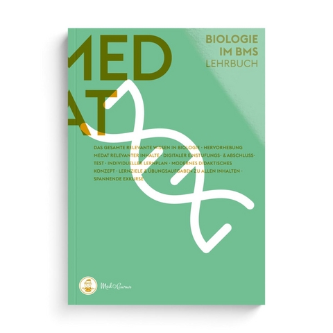 MedGurus - MedAT Vorbereitung - Biologie Lehrbuch zur Vorbereitung auf den Basiskenntnistest f&uuml;r medizinische Studieng&auml;nge BMS im Aufnahmeverfahren MedAT f&uuml;r das Medizinstudium in &Ouml;sterreich - Constantin Lechner, Alexander Hetzel