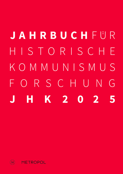 Jahrbuch f&uuml;r Historische Kommunismusforschung 2025 - 