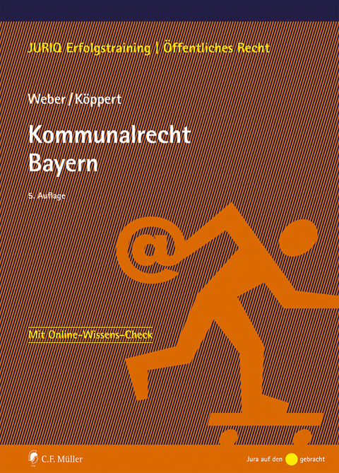 Kommunalrecht Bayern - Tobias Weber, Valentin K&ouml;ppert