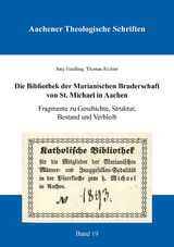 Die Bibliothek der Marianischen Bruderschaft von St. Michael in Aachen - Jörg Fündling, Thomas Richter