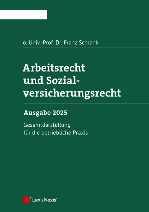 Arbeitsrecht und Sozialversicherungsrecht 2025 - Franz Schrank