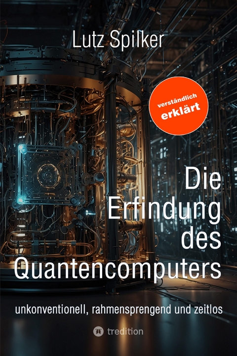 Die Erfindung des Quantencomputers - Lutz Spilker