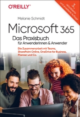 Microsoft 365 – Das Praxisbuch für Anwenderinnen und Anwender - Schmidt, Melanie